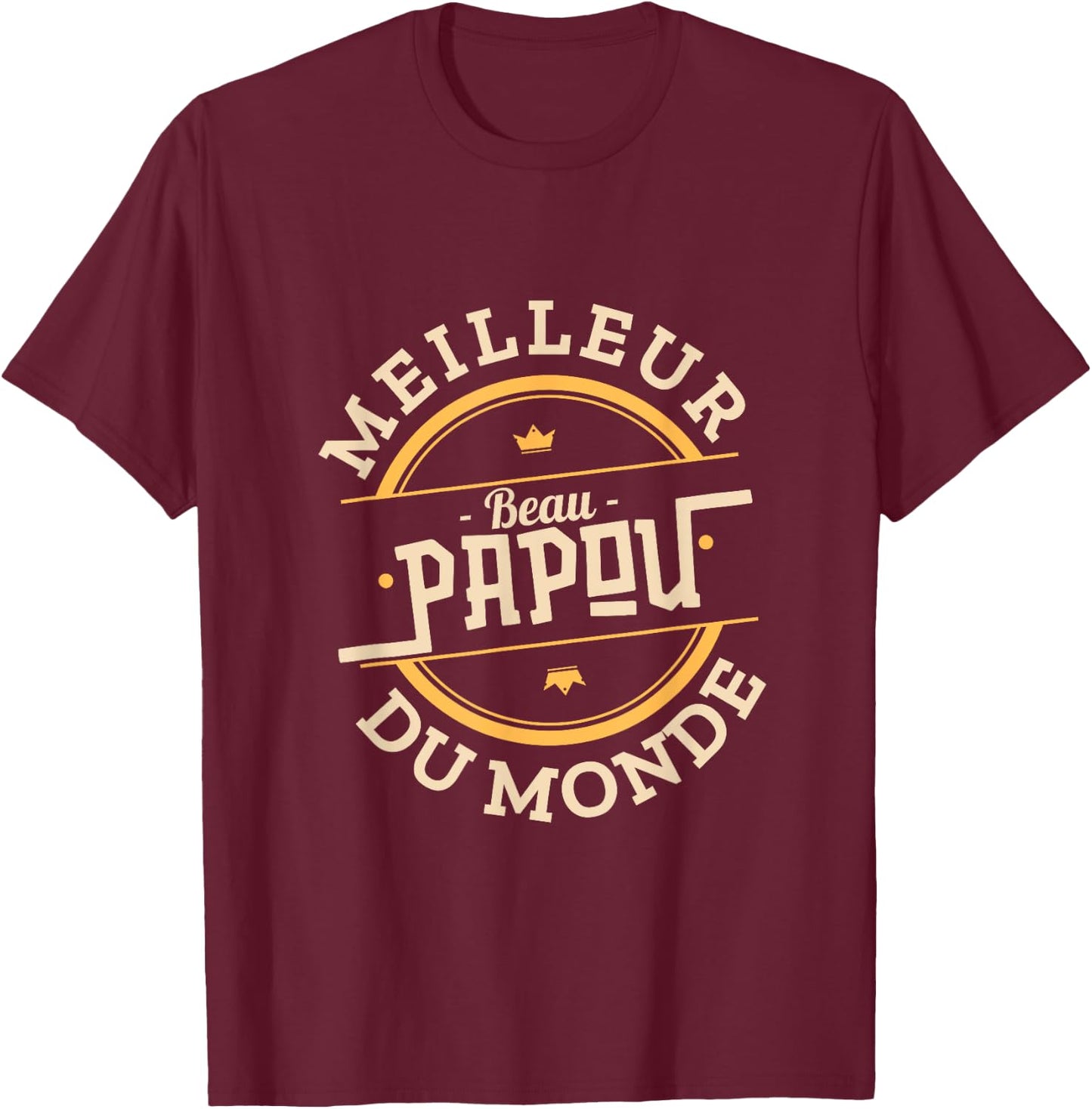 Man The best Beau-Papou in the world - Beau Papa T-Shirt - T-Shirt | Maroon