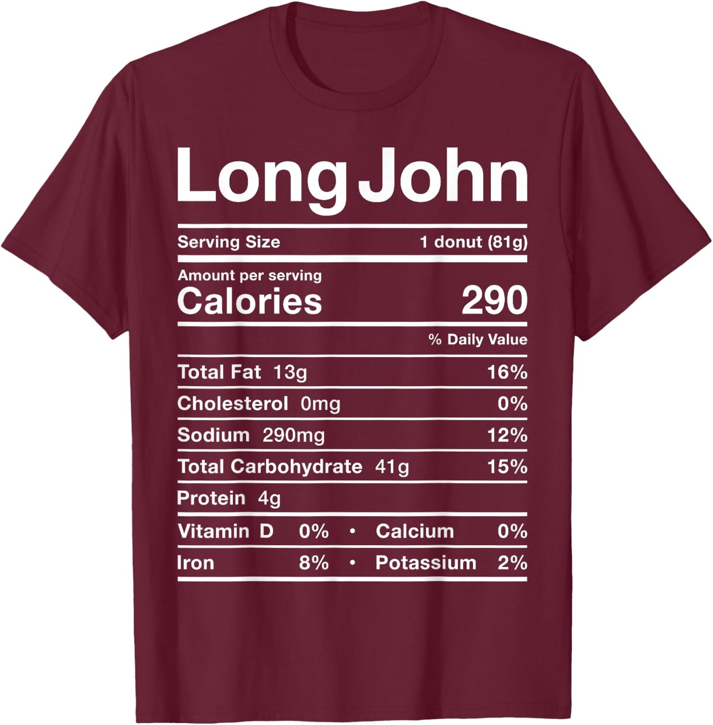 Long John Nutrition Facts Costume Food Donut Maple Iced Fall T-Shirt - T-Shirt | Maroon