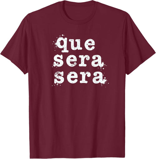 Que Sera Sera - Inspirational Distressed Vintage Design
