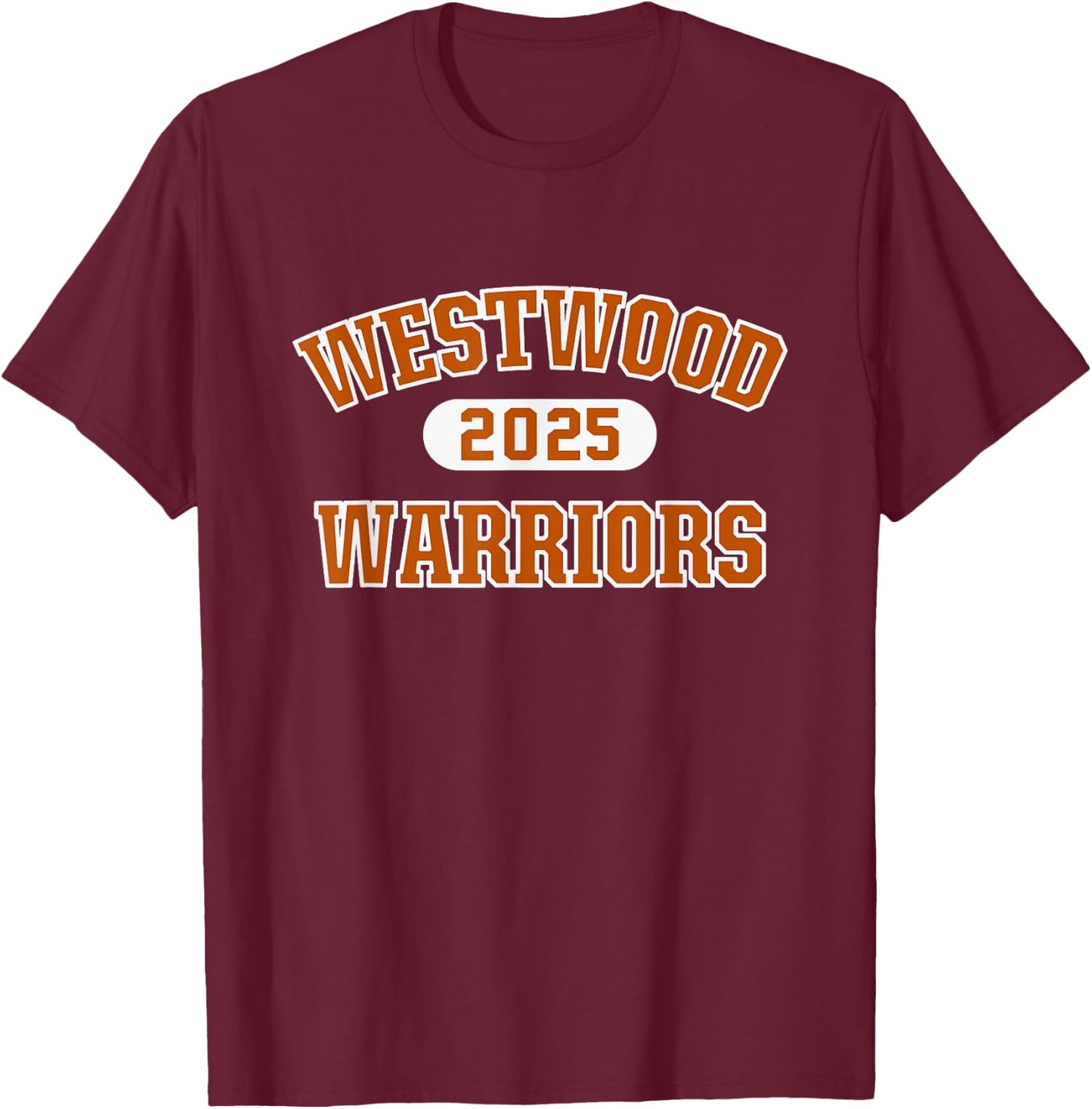 Westwood Warriors High School Arch 2025 T-Shirt - T-Shirt | Maroon