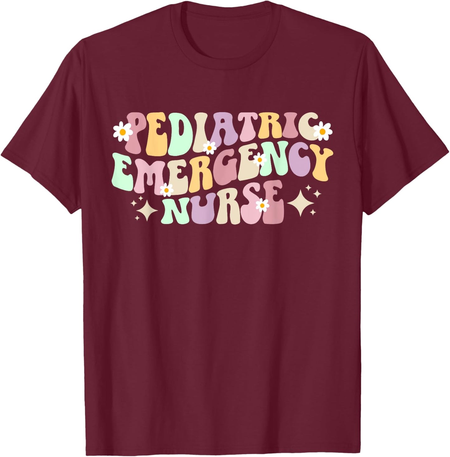 Pediatric Emergency Nurse Groovy Peds ER Nurse T-Shirt - T-Shirt | Maroon