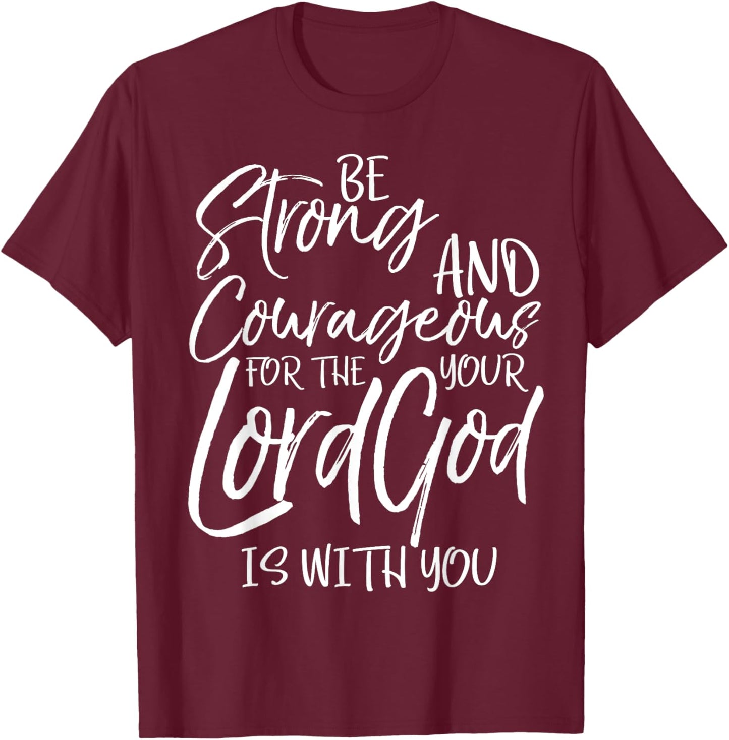 Be Strong and Courageous Shirt Joshua 1:9 Vintage Christian T-Shirt - T-Shirt | Maroon