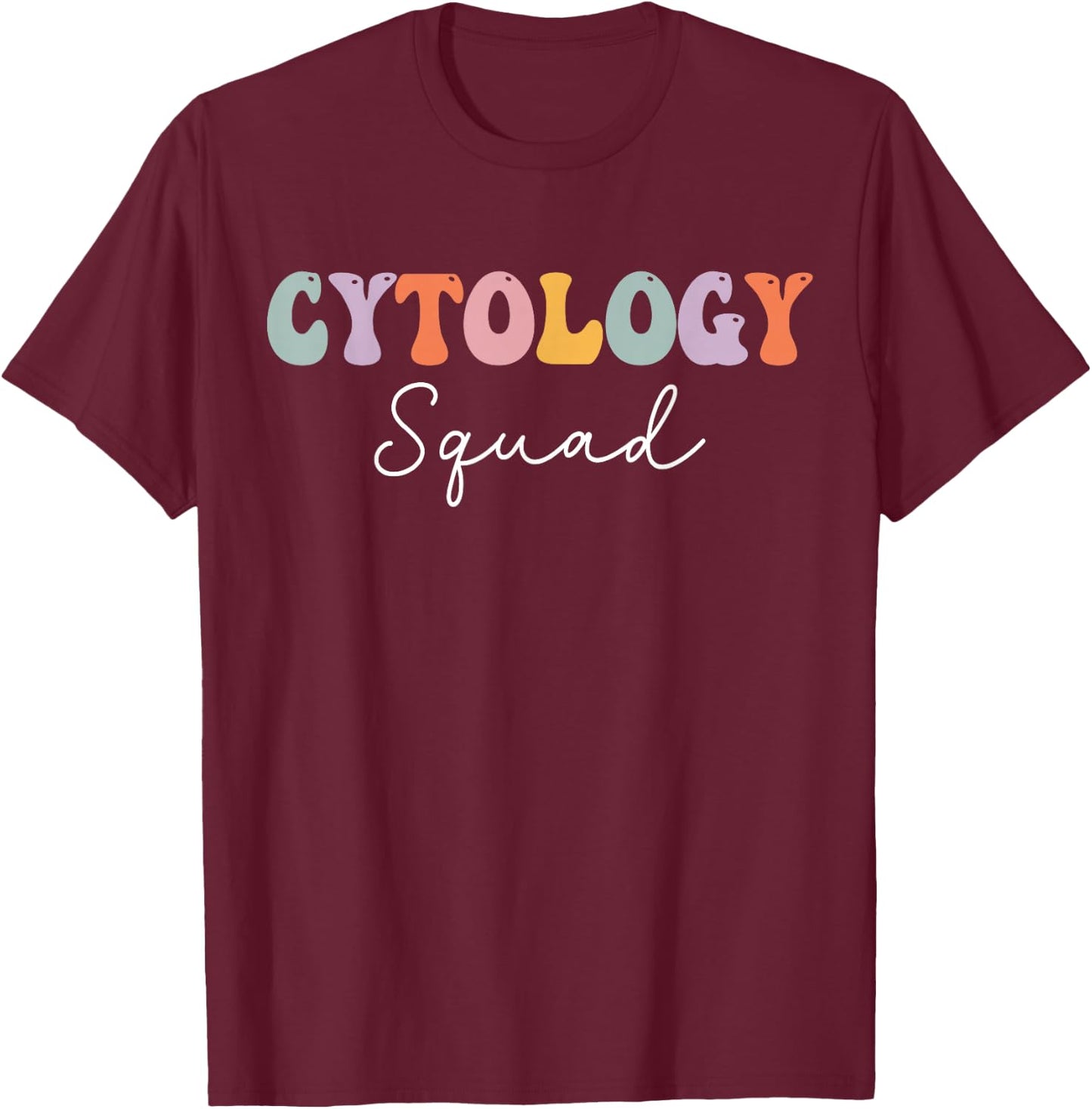 Cytology Cytologist Medical Laboratory Technician T-Shirt - T-Shirt | Maroon