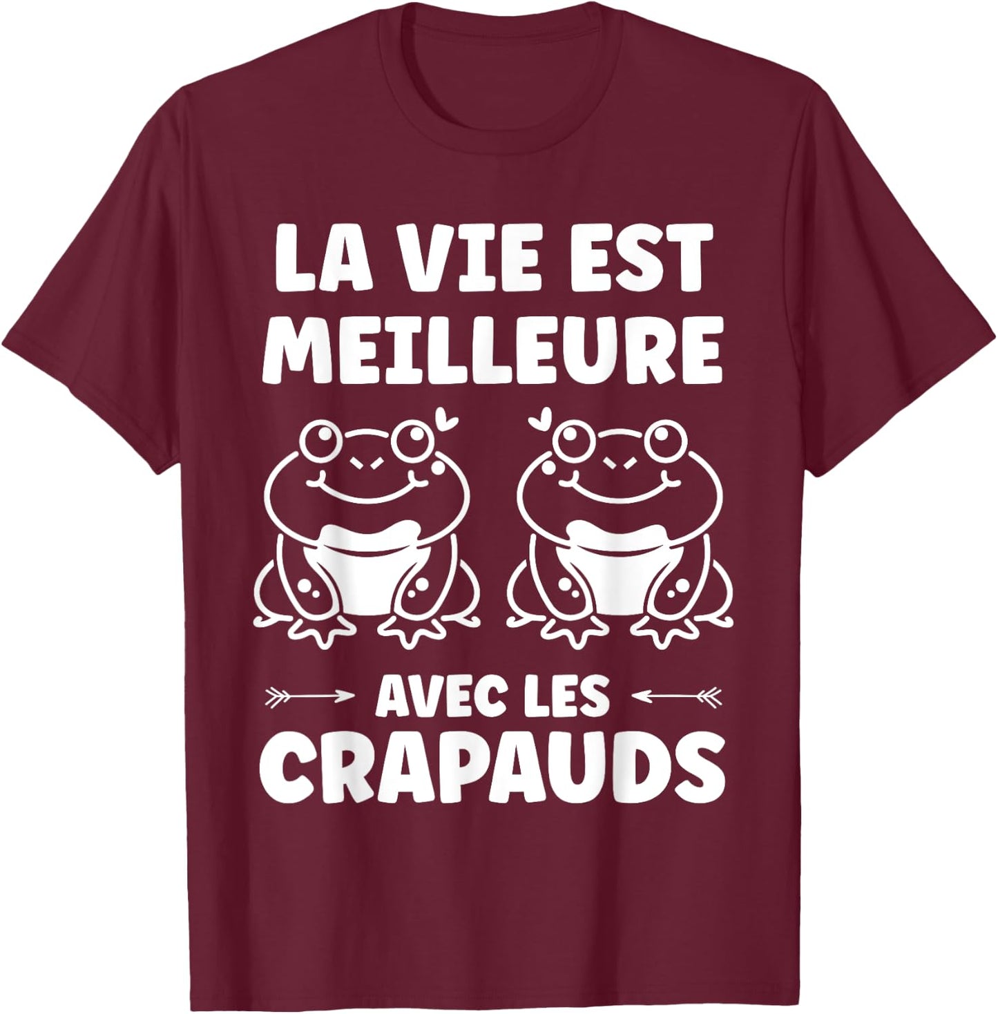 Toad Humor Life Is Better with Toads , Black, S T-Shirt - T-Shirt | Maroon