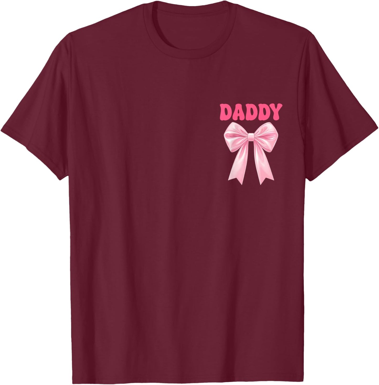 Daddy Birthday Girl Matching Coquette Pink Bow T-Shirt - T-Shirt | Maroon