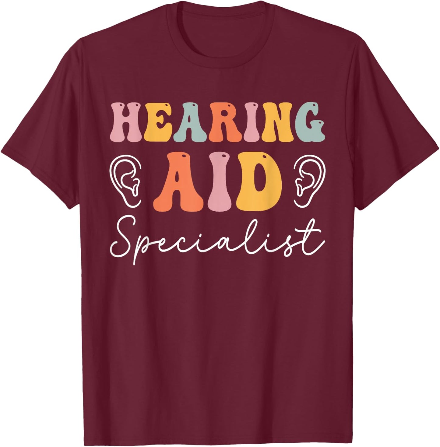 Hearing Aid Specialist Groovy Audiologist Audiology T-Shirt - T-Shirt | Maroon