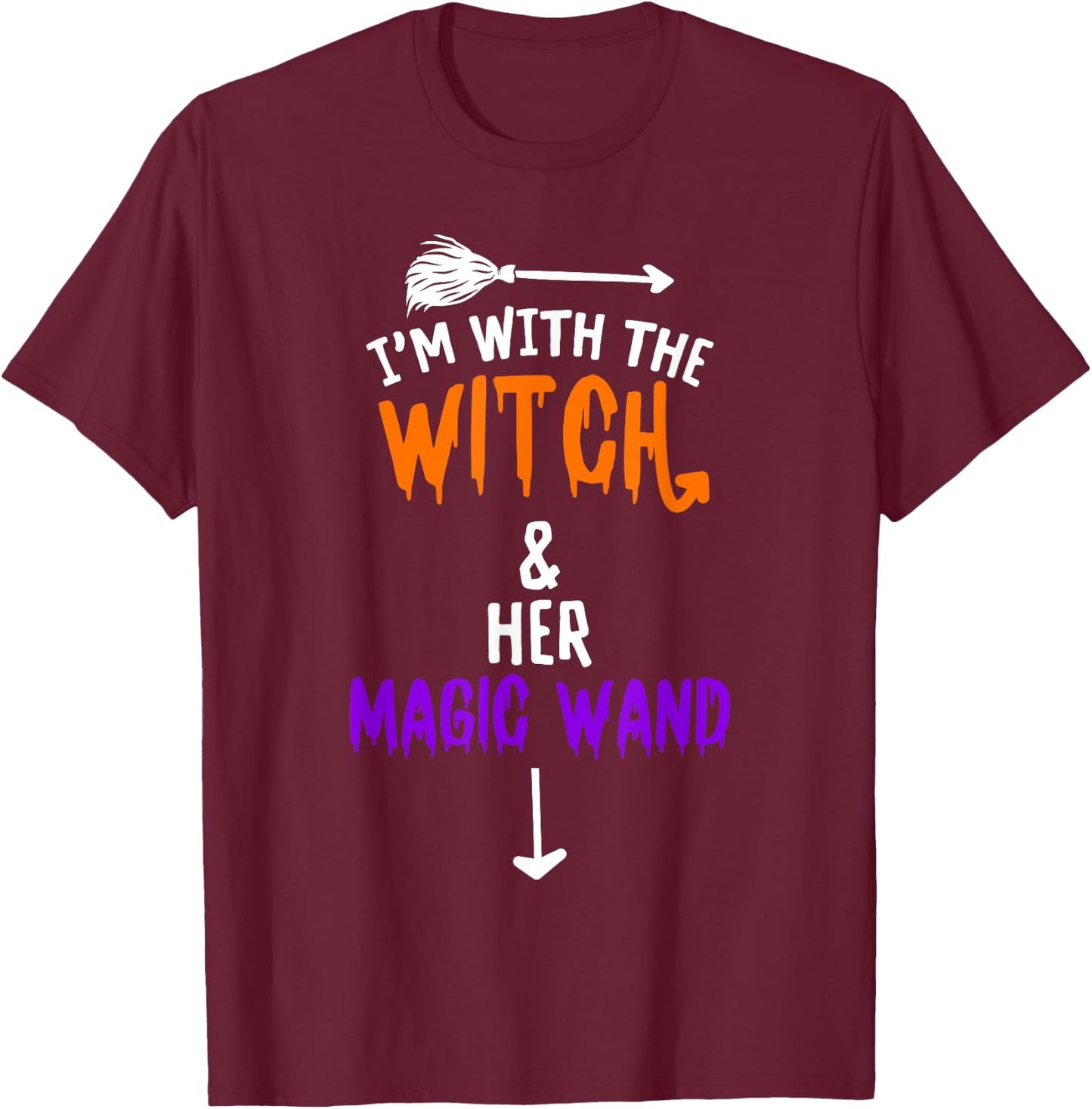 I'm With The Witch And Her Magic Wand - Halloween T-Shirt - T-Shirt | Maroon