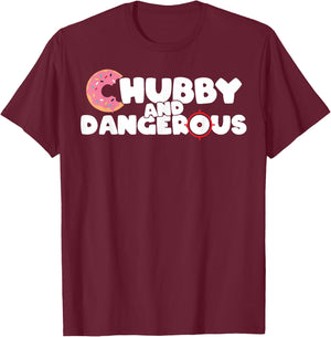 Donut Chubby And Dangerous T-Shirt - T-Shirt | Maroon