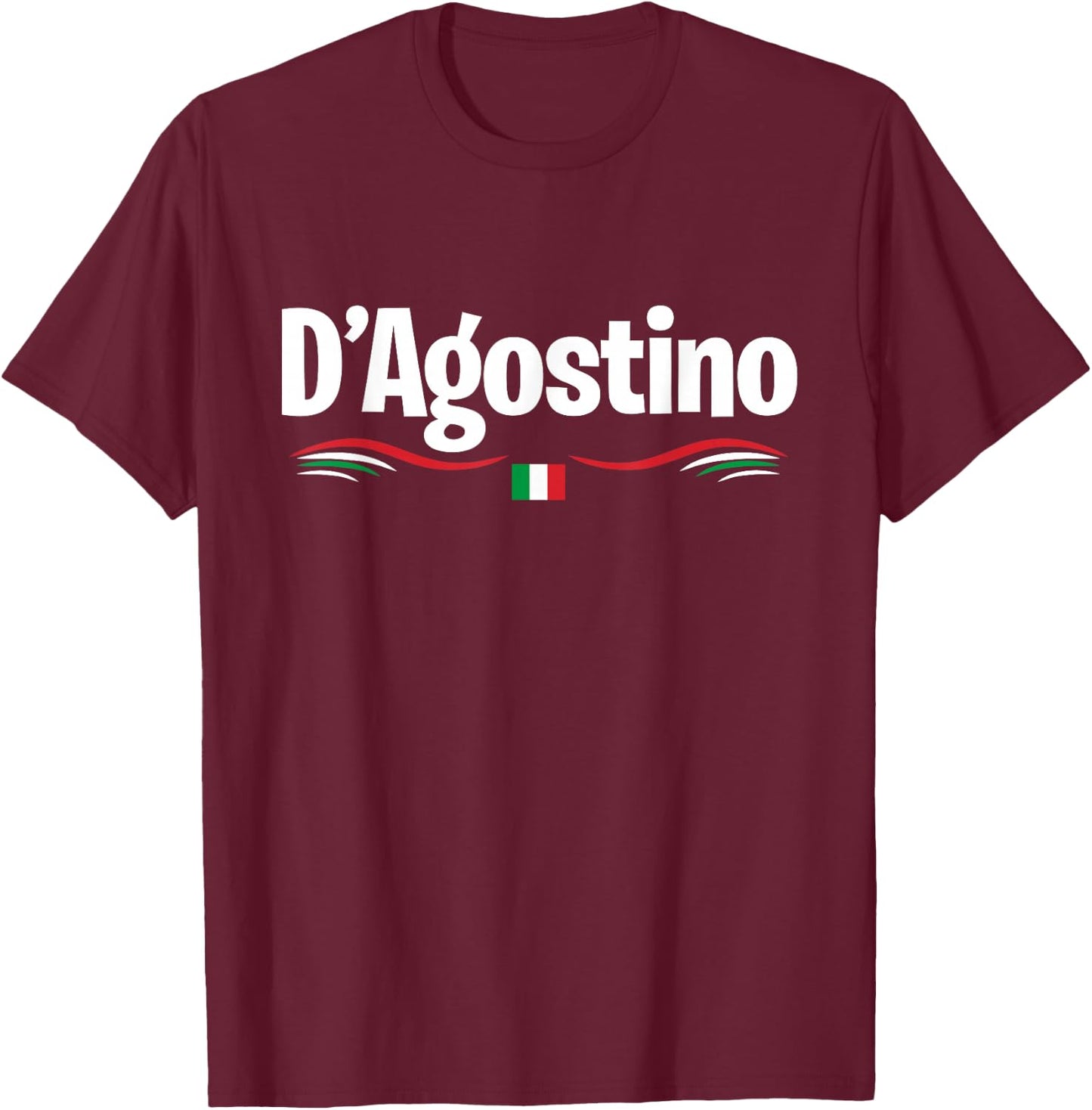 Italy Flag Birthname Italian D'Agostino , black T-Shirt - T-Shirt | Maroon