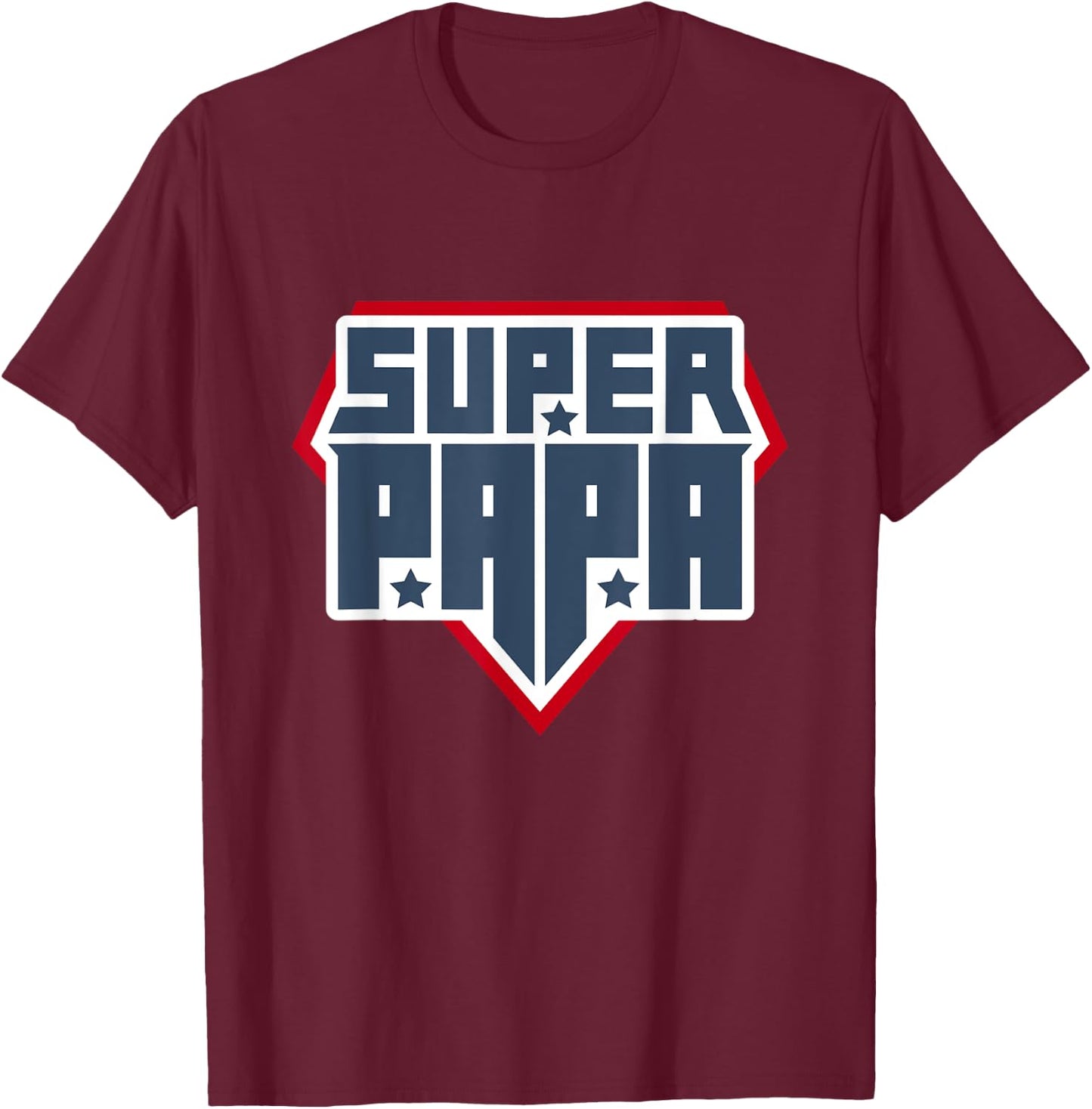 Super Papa shirt, Happy Father's Day , Best Daddy T-Shirt - T-Shirt | Maroon