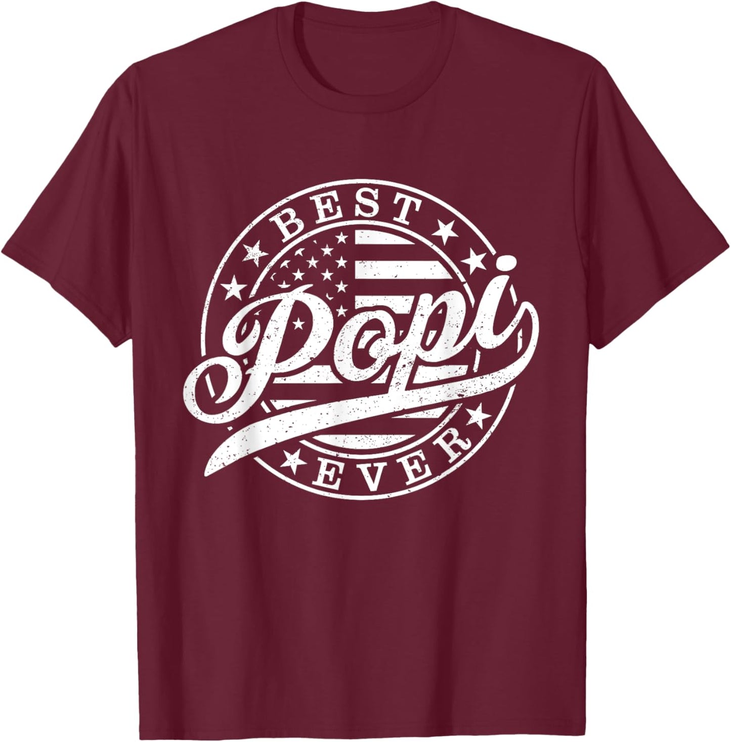 Best Popi Ever American US Flag Funny Grandpa Father's Day T-Shirt - T-Shirt | Maroon