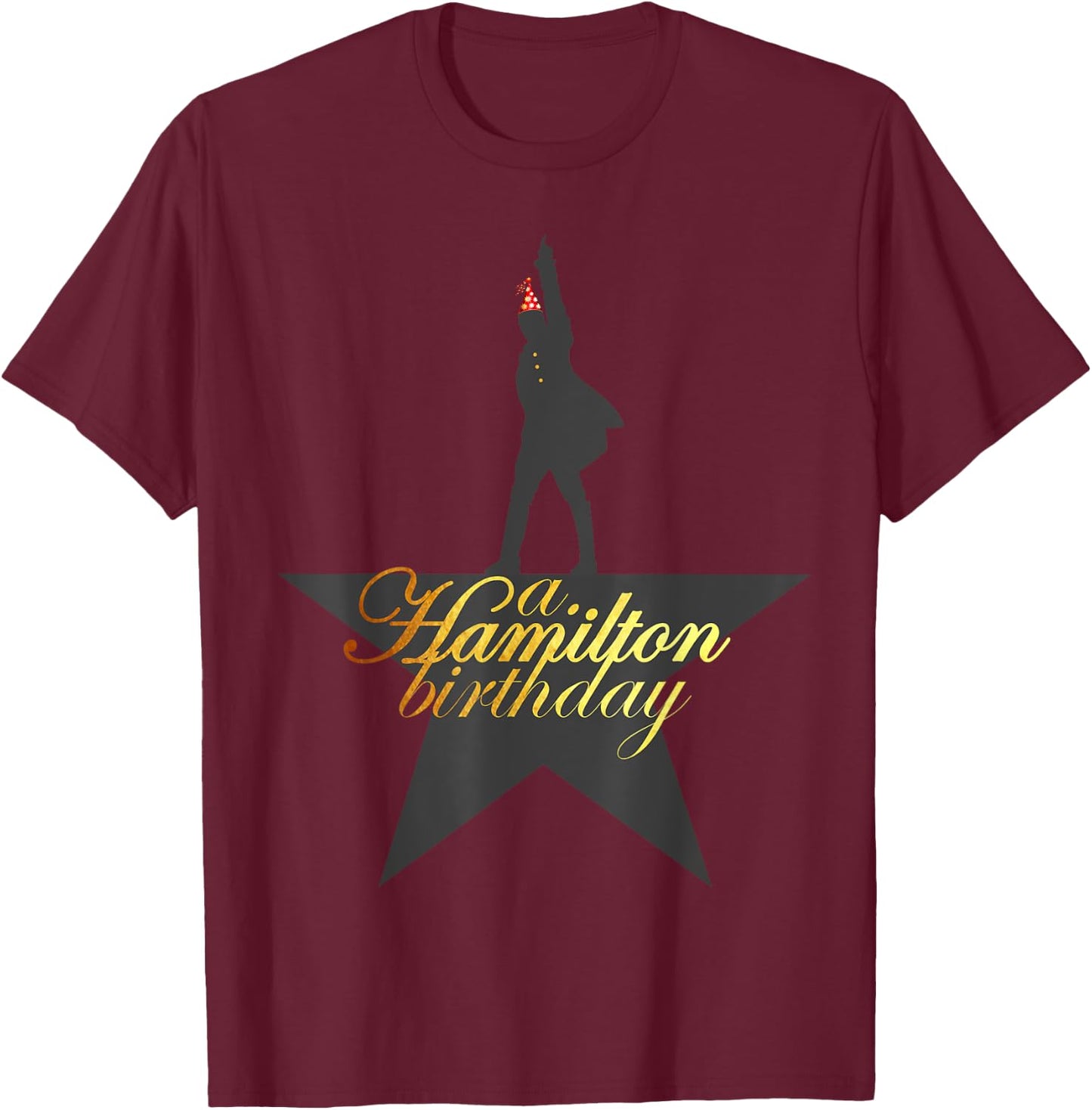 A. Hamilton Birthday, A. HAM Musical Humor, A. HAM B-Day T-Shirt - T-Shirt | Maroon