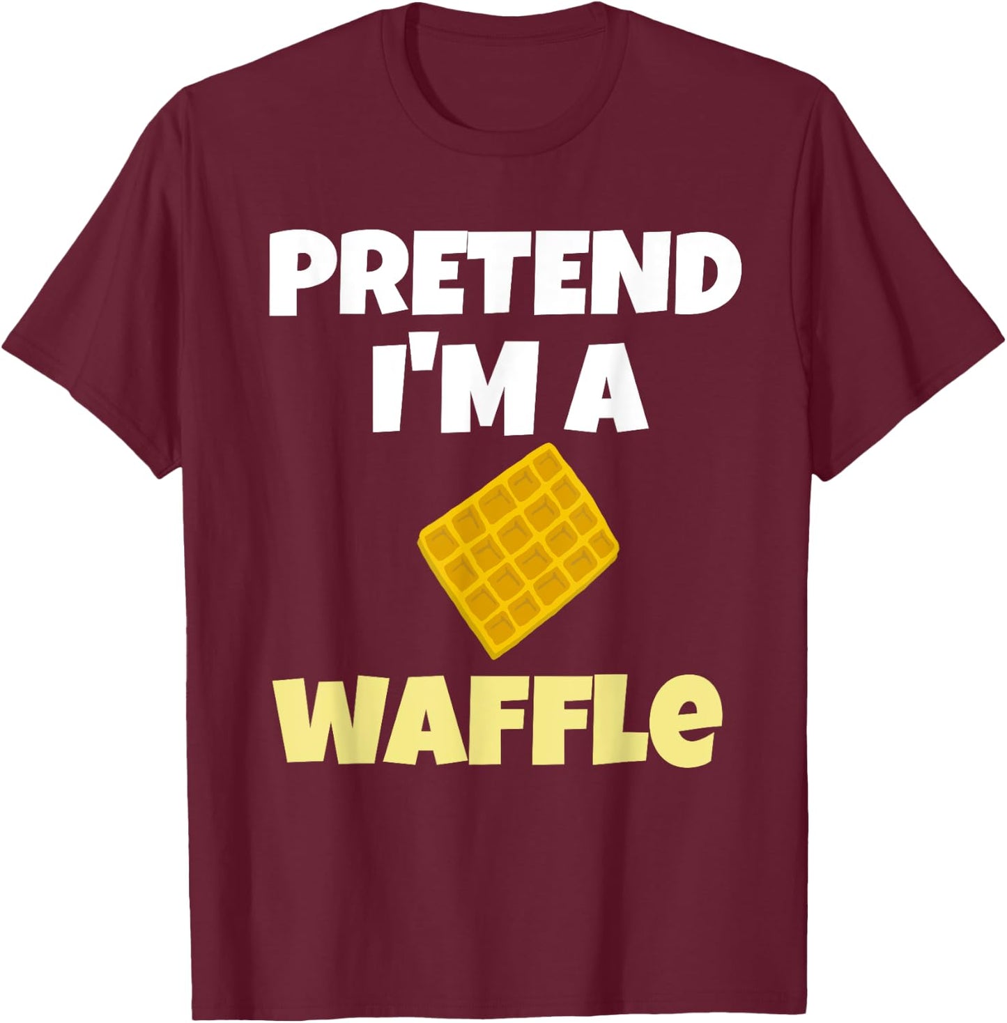 Pretend I'm A Waffle Halloween Costume T-Shirt - T-Shirt | Maroon