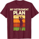 My Retirement Plan - Retired Retiree Golf Pension Golfer T-Shirt - T-Shirt | Maroon