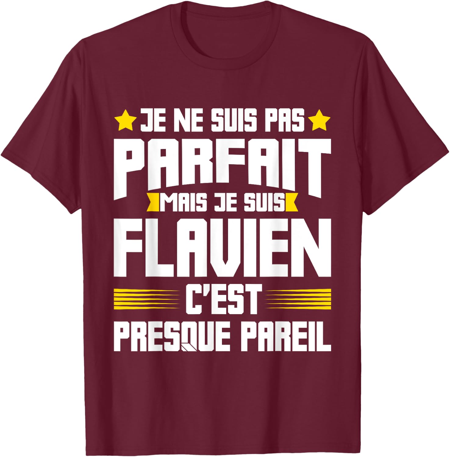 Flavien Parfait | Funny Quote Funny Dad Father First Name , Black, S T-Shirt - T-Shirt | Maroon