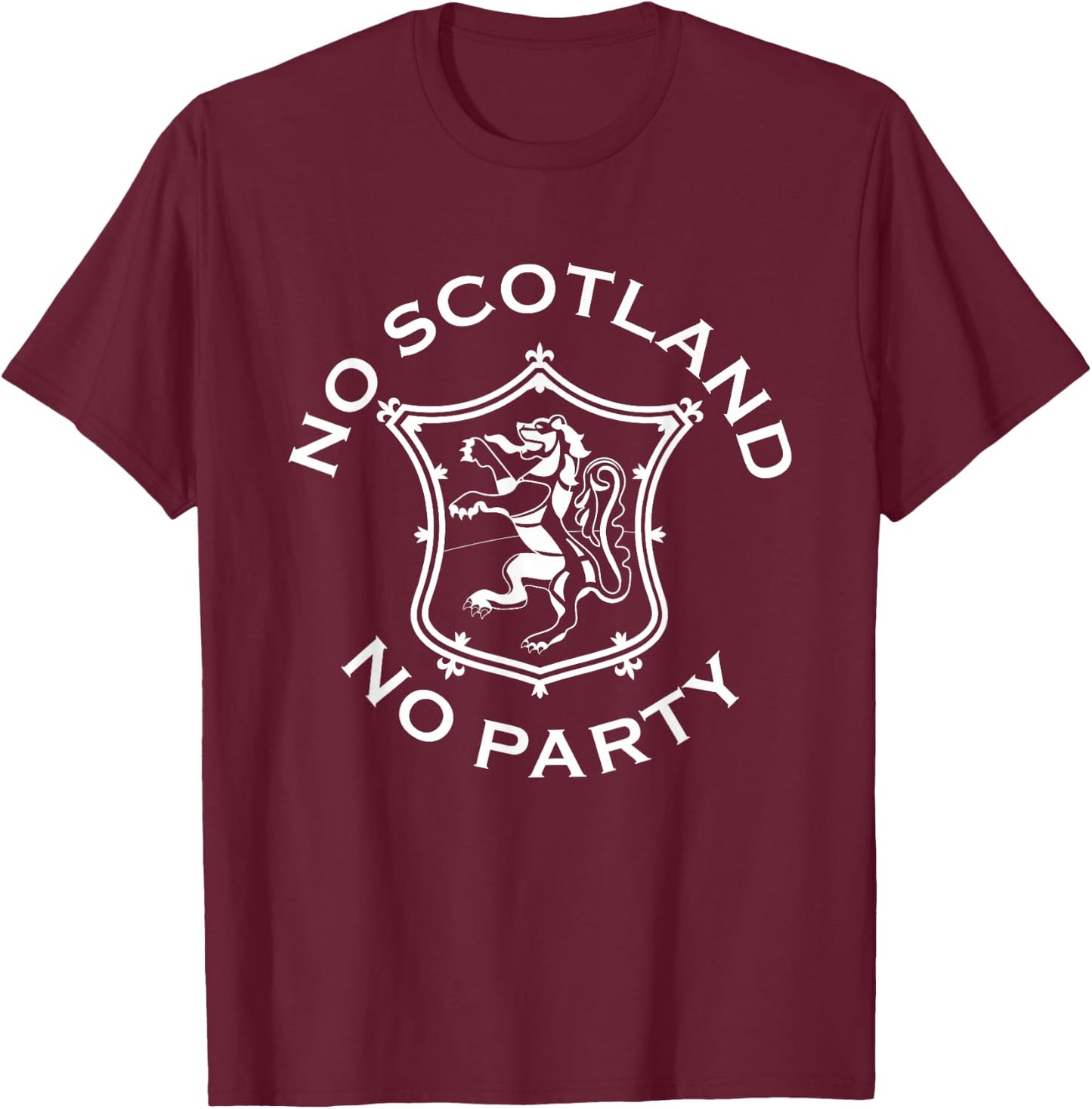 No Scotland No Party Scottish T-Shirt - T-Shirt | Maroon
