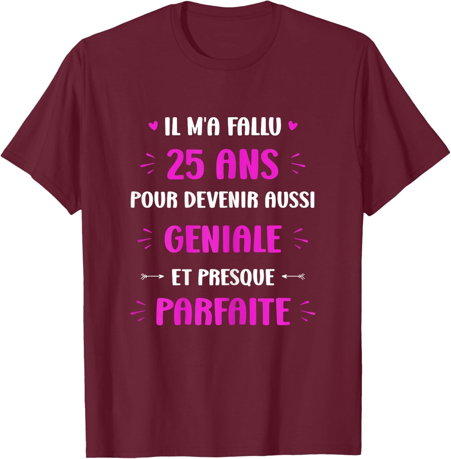 Funny Awesome 25 Years Woman Birthday 25 Years , Black, Female X-Small T-Shirt - T-Shirt | Maroon