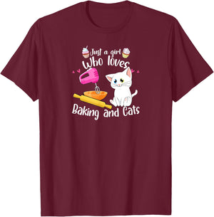 Just A Girl Who Loves Baking And Cats Baker Gift Baking T-Shirt - T-Shirt | Maroon