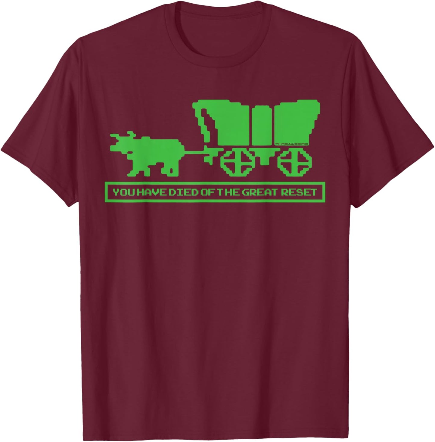 Retro Gaming You Have Died of The Great Reset Small T-Shirt - T-Shirt | Maroon