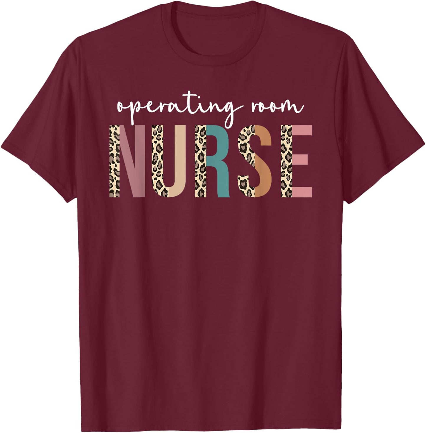 Operating Room Nurse Leopard Graduation Future Nurse Nursing T-Shirt - T-Shirt | Maroon
