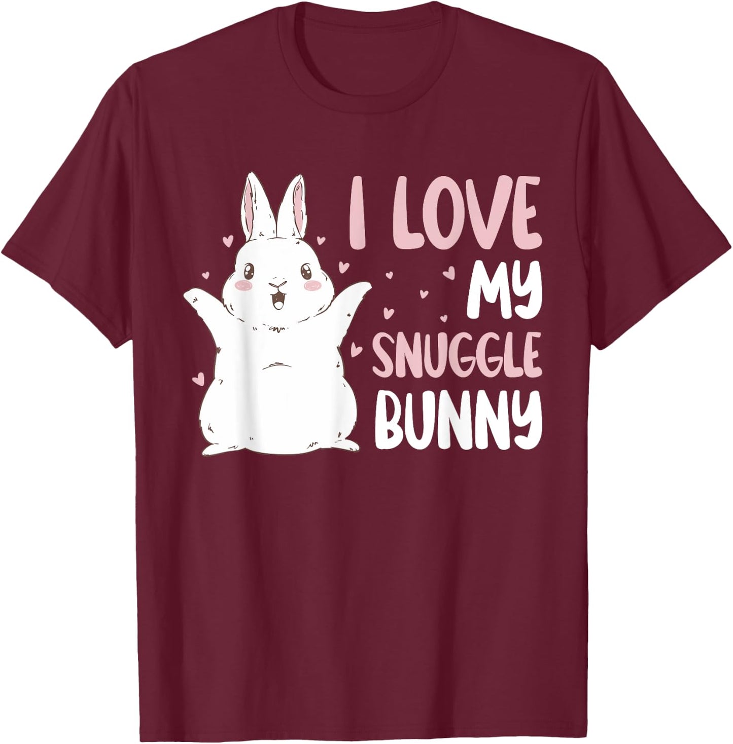 Official sleep bunny I LOVE MY SNUGGLE BUNNY T-Shirt - T-Shirt | Maroon