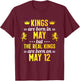 Kings Are Born In May Real Kings Are Born On May 12 T-Shirt - T-Shirt | Maroon
