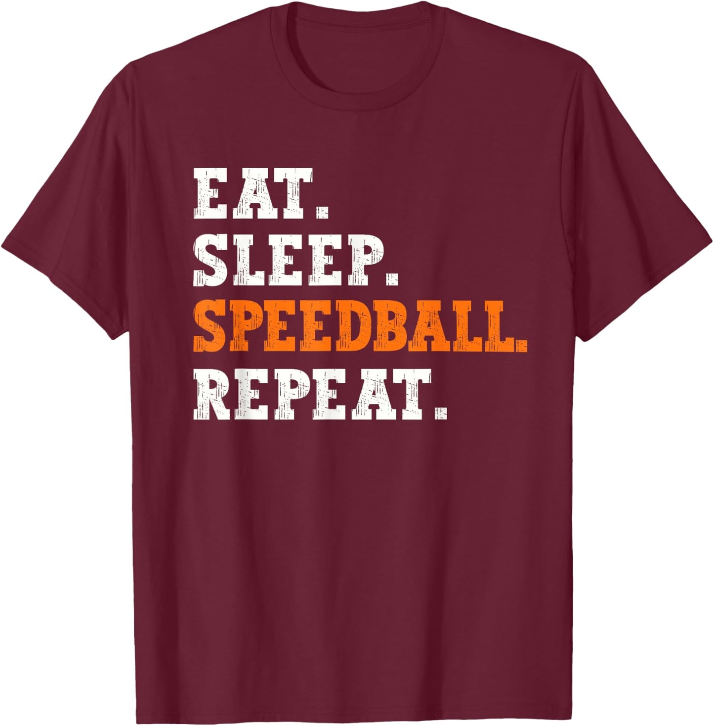 Eat Sleep Speedball Repeat Design Sports Enthusiast Apparel T-Shirt - T-Shirt | Maroon