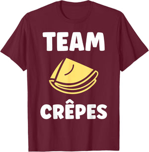 Food Quote Humor Crepe Team Crepes , Black, S T-Shirt - T-Shirt | Maroon