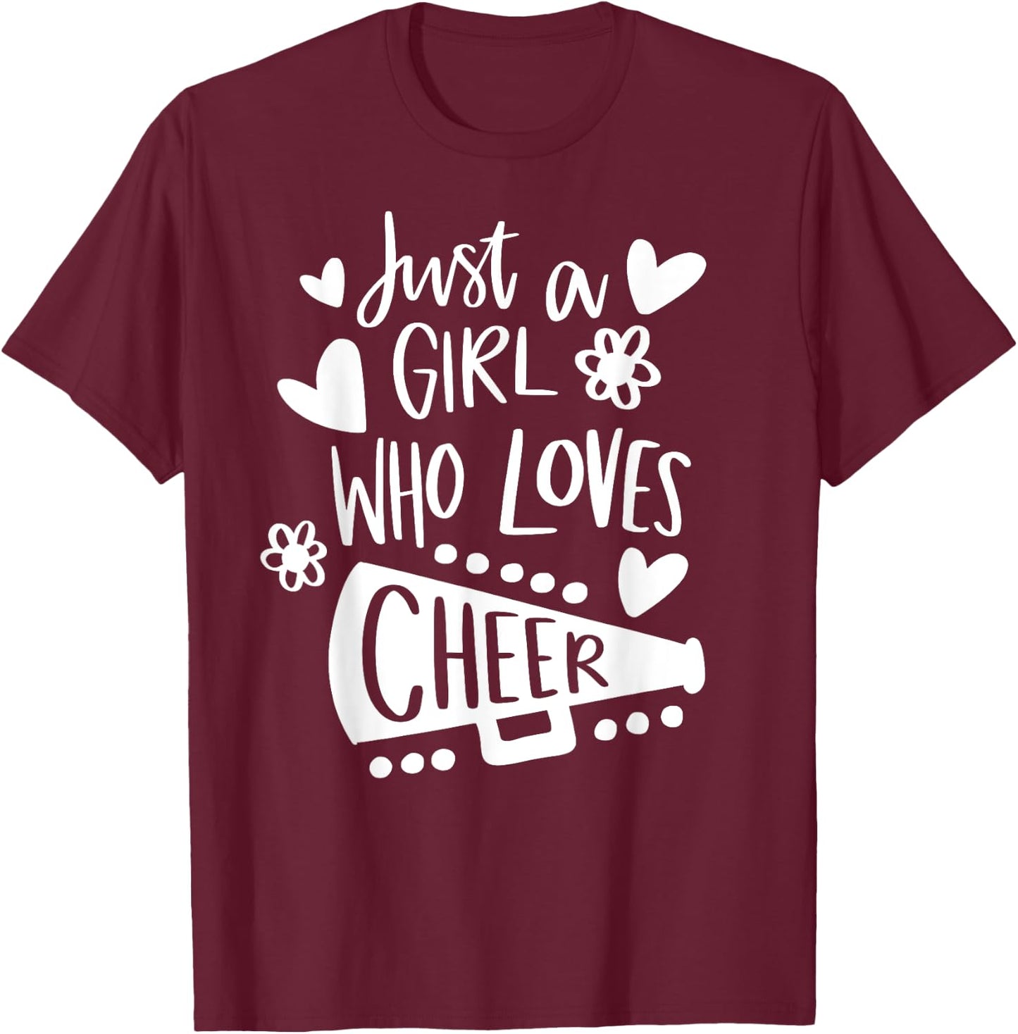 Just A Girl Who Loves Cheer Funny Sport Lover Cheerleading T-Shirt - T-Shirt | Maroon