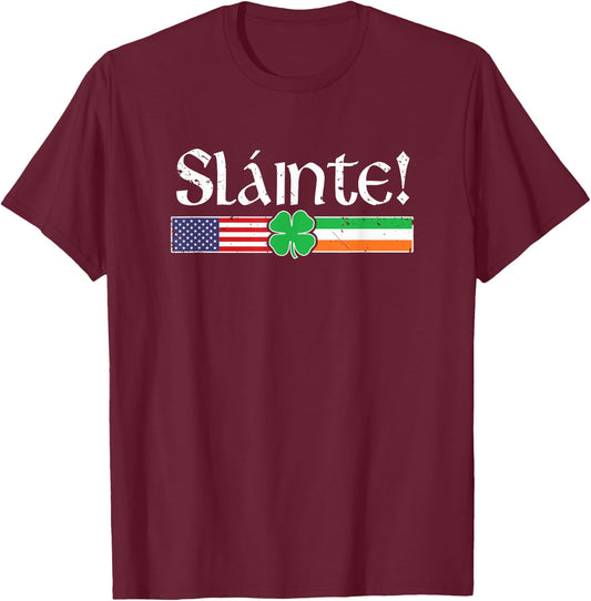 Slainte Shirt Irish American Cheers Shamrock St Paddys Day T-Shirt - T-Shirt | Maroon