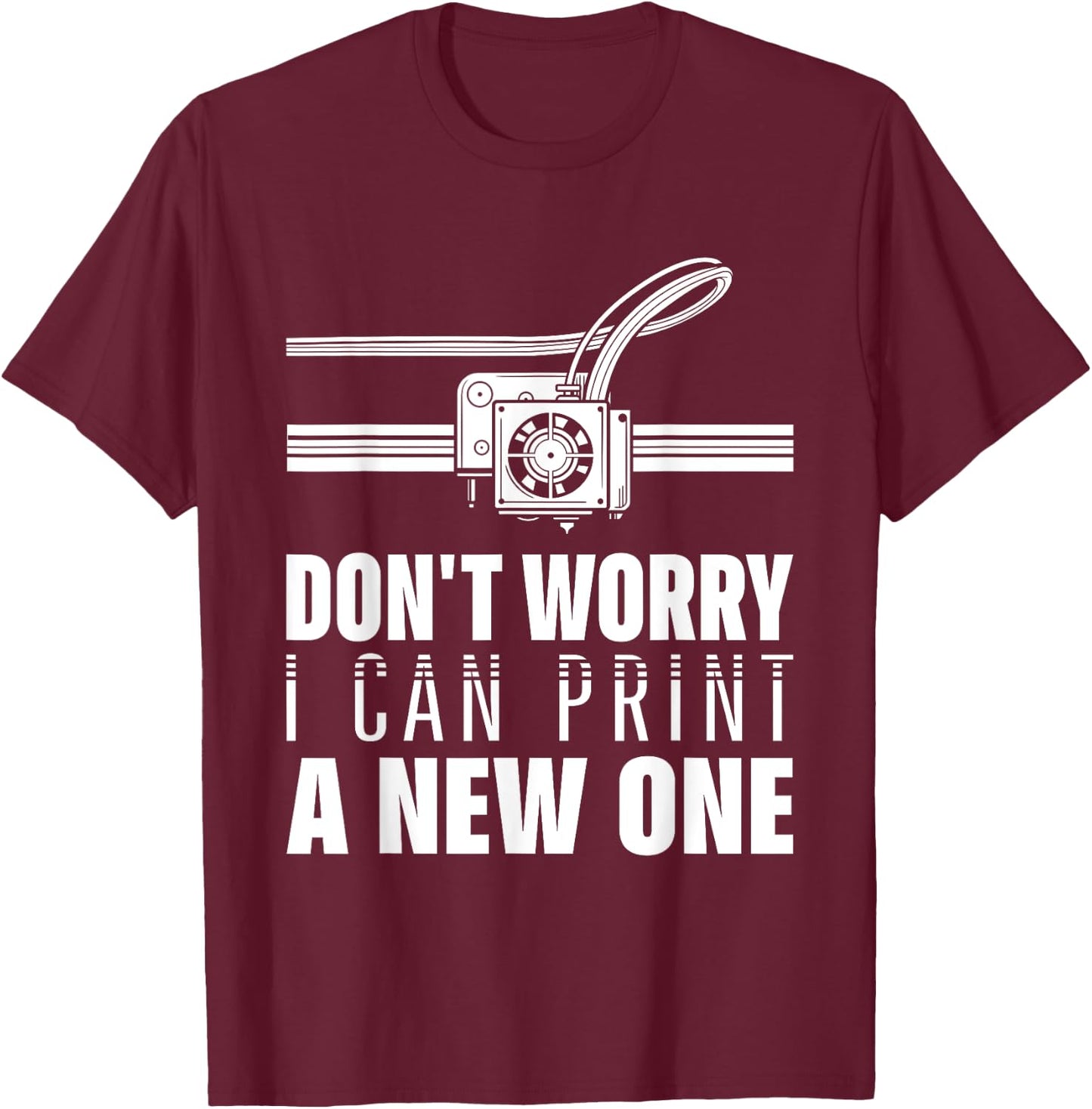 Funny 3D Printer Geek Filament Printing Machine Lover Outfit T-Shirt - T-Shirt | Maroon