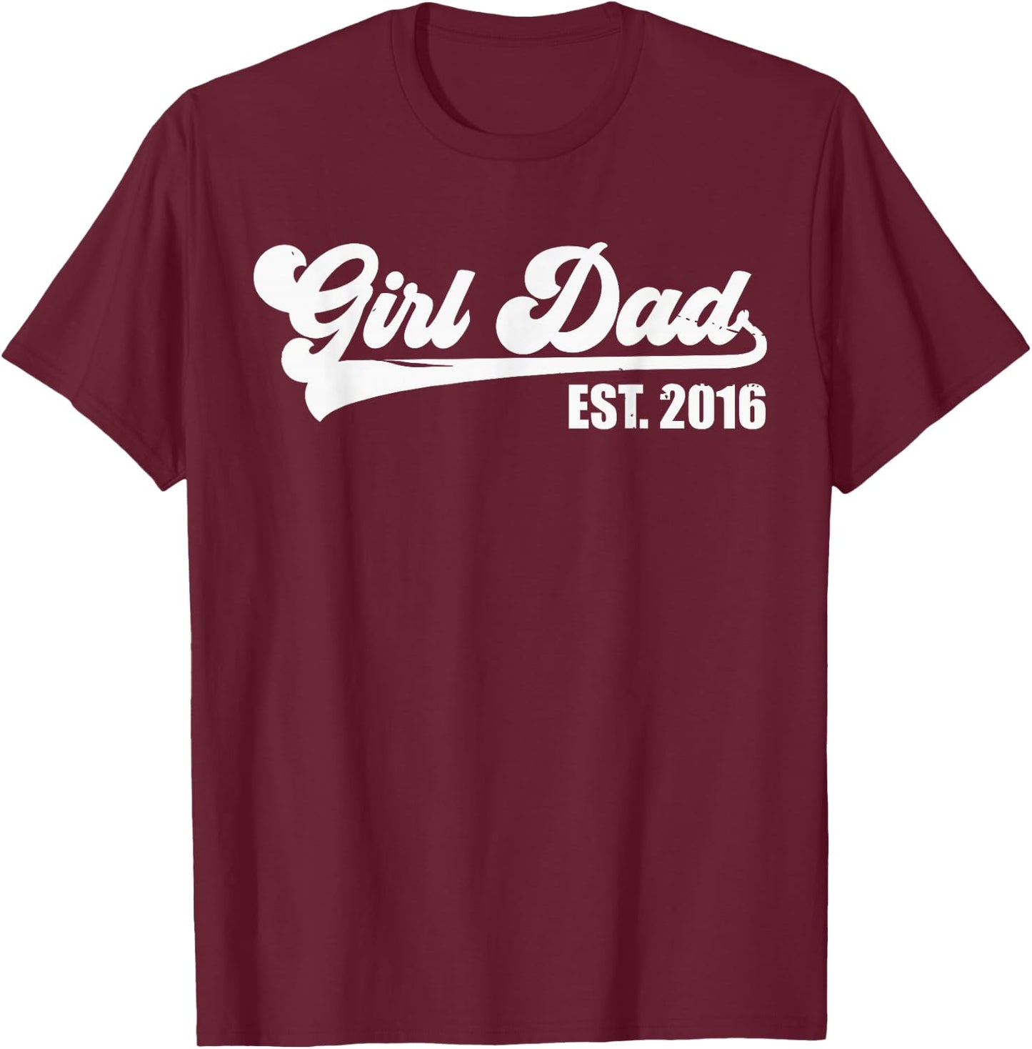 Girl Dad Est 2016 Retro Proud Vintage Father of Daughters T-Shirt - T-Shirt | Maroon