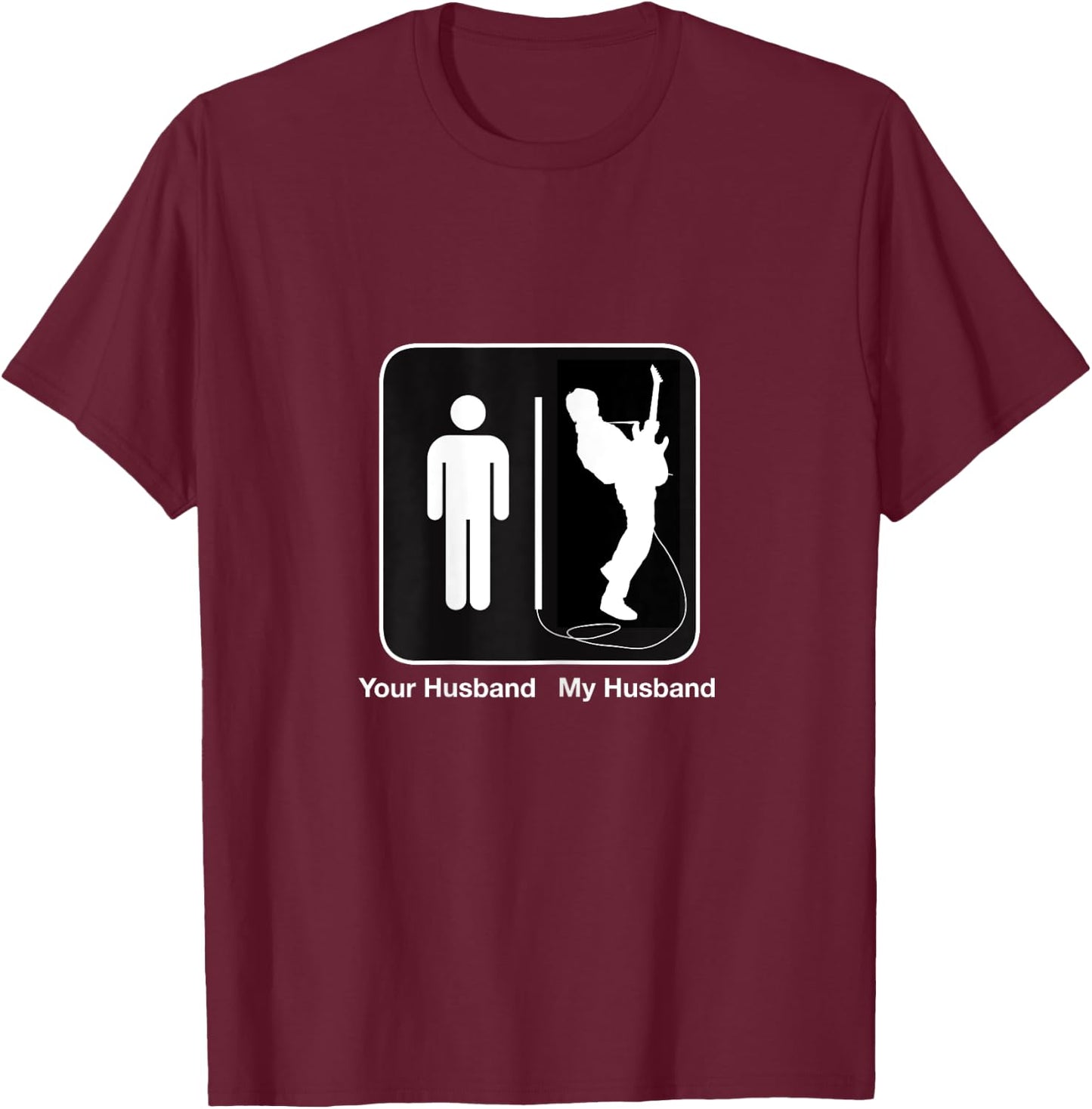 Your Husband My Husband Rockstar Guitar T-Shirt - T-Shirt | Maroon