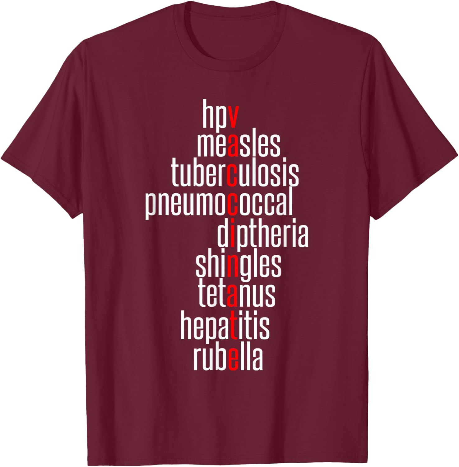 Vaccinate - Immunization Awareness Month - Vaccinations List T-Shirt - T-Shirt | Maroon