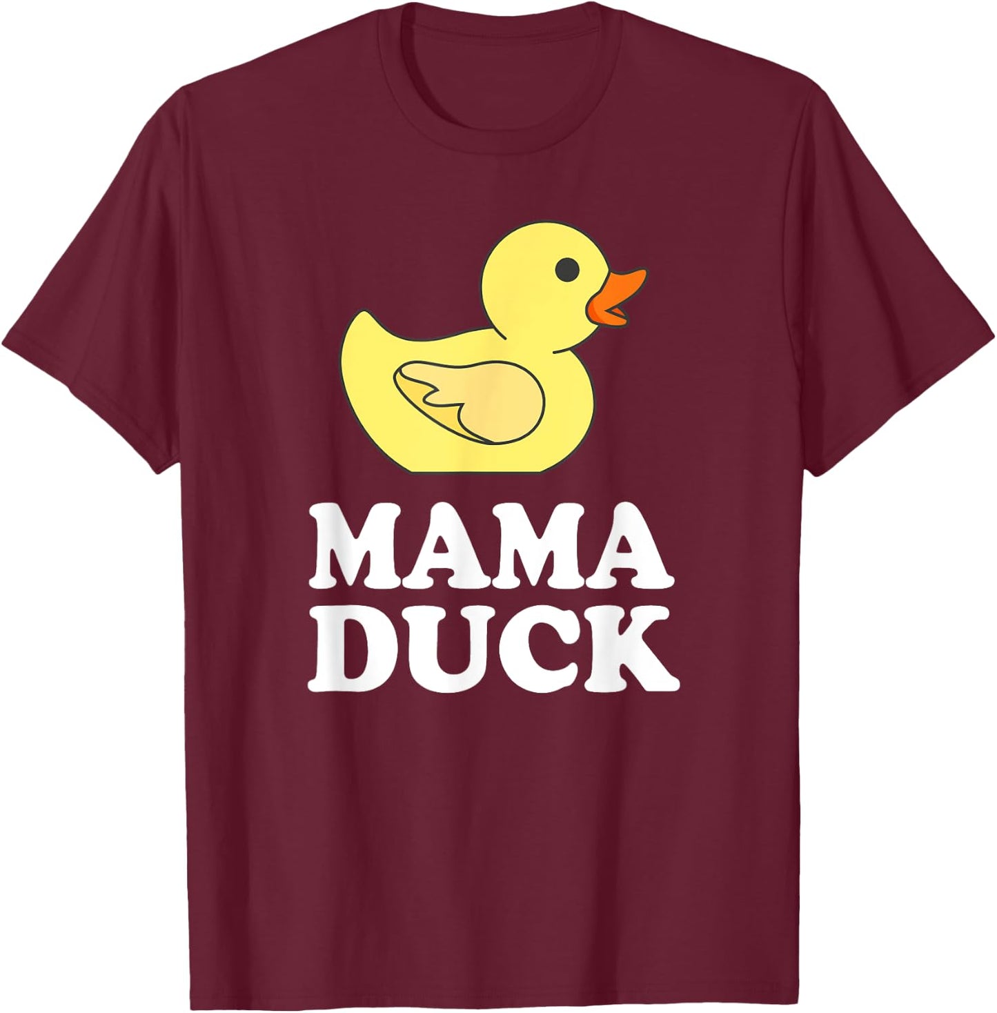 Mama Duck Funny Mother Bird Gift T-Shirt - T-Shirt | Maroon
