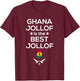 Ghana Jollof is the Best Jollof T-Shirt - T-Shirt | Maroon