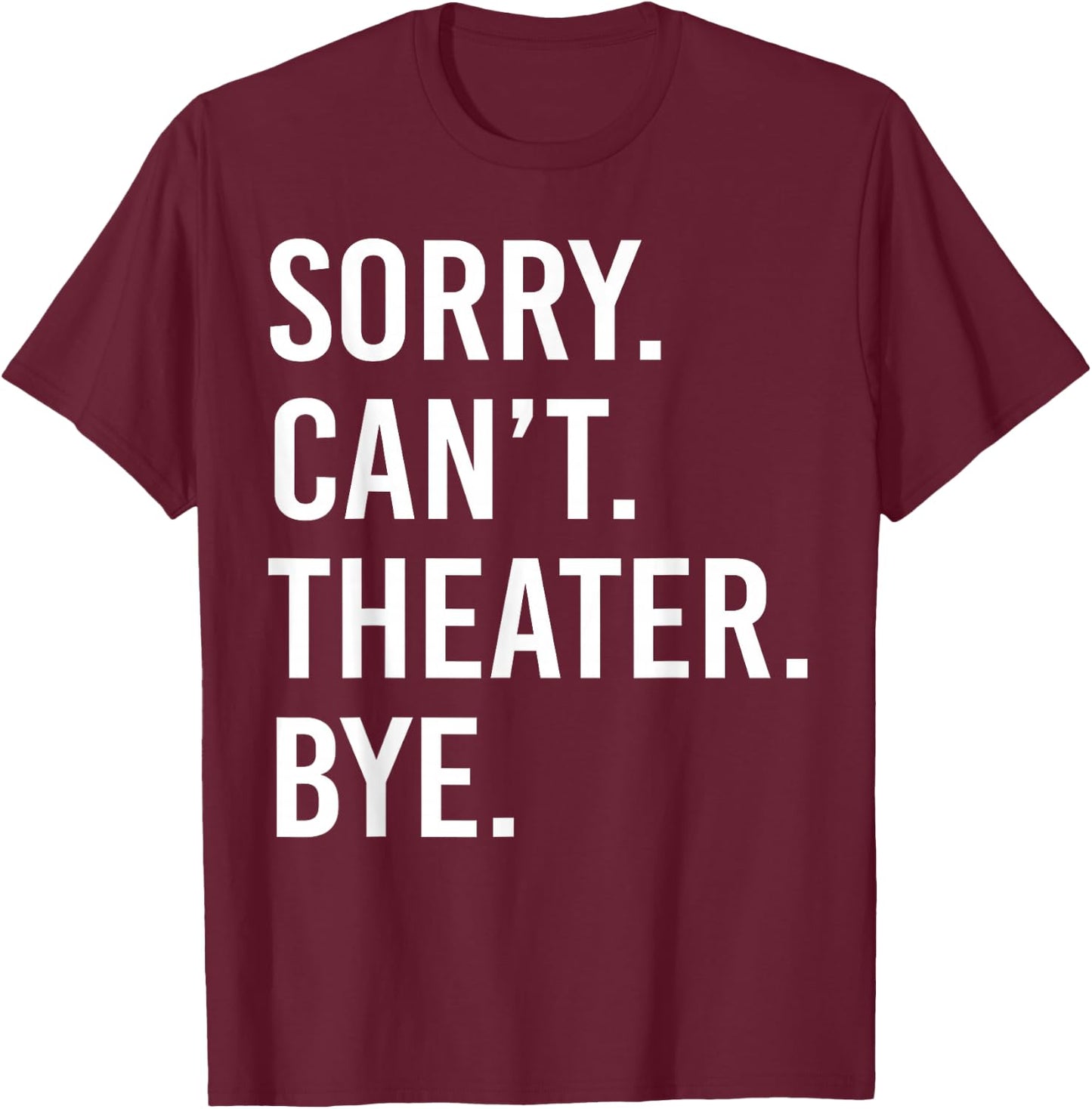 Lustiges Theater T-Shirt - T-Shirt | Maroon