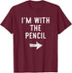 I'm With The Pencil Costume Halloween Matching Couple T-Shirt - T-Shirt | Maroon