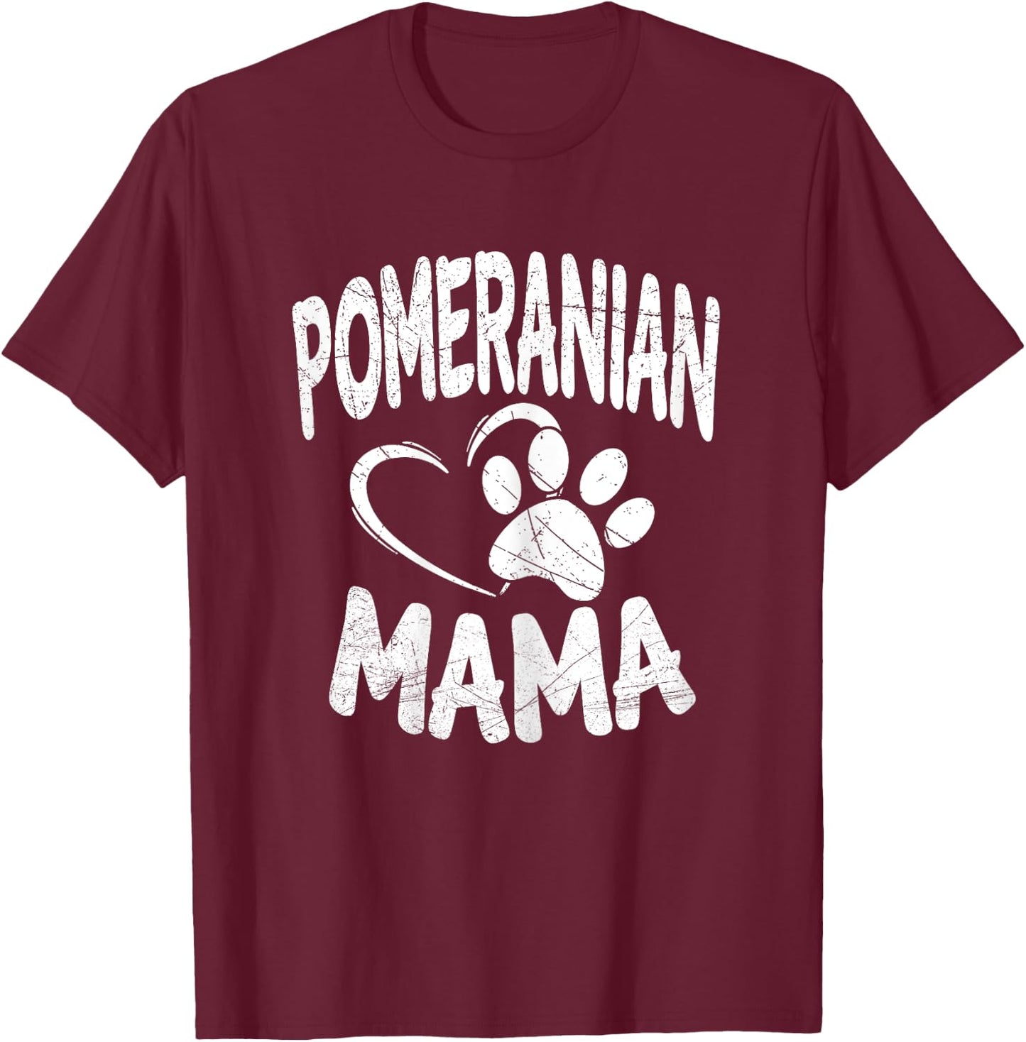 Pomeranian Mama Dog Lover Pom Mom Owner Gifts T-Shirt - T-Shirt | Maroon