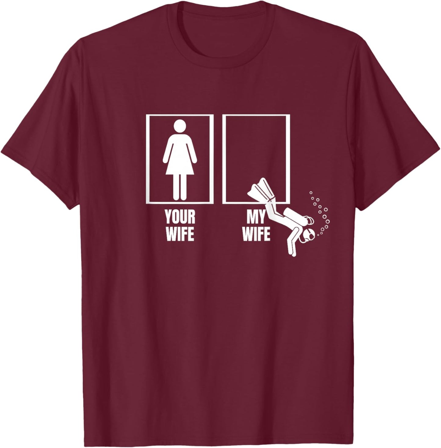 Scuba Diving Your Wife My Wife Proud Husband Scuba Diver T-Shirt - T-Shirt | Maroon