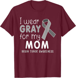 Child Youth I Wear Gray for My Mom, Brain Tumor Awareness T-Shirt - T-Shirt | Maroon