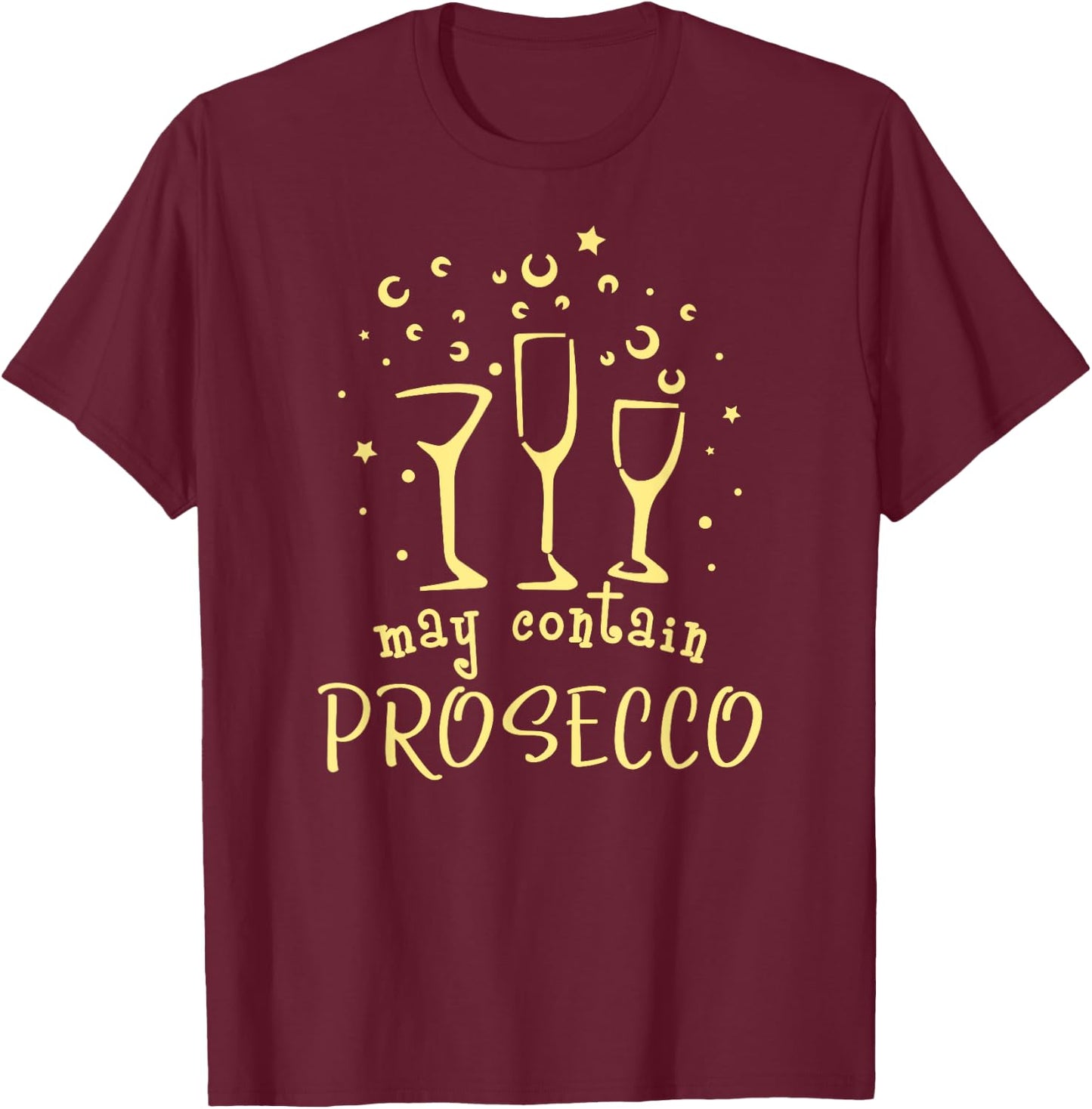 Funny Prosecco - May Contain Prosecco T-Shirt - T-Shirt | Maroon