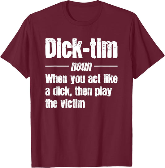 Crime Scene Victim Murder Mystery Dinner, Play the Dicktim T-Shirt - T-Shirt | Maroon