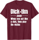Crime Scene Victim Murder Mystery Dinner, Play the Dicktim T-Shirt - T-Shirt | Maroon
