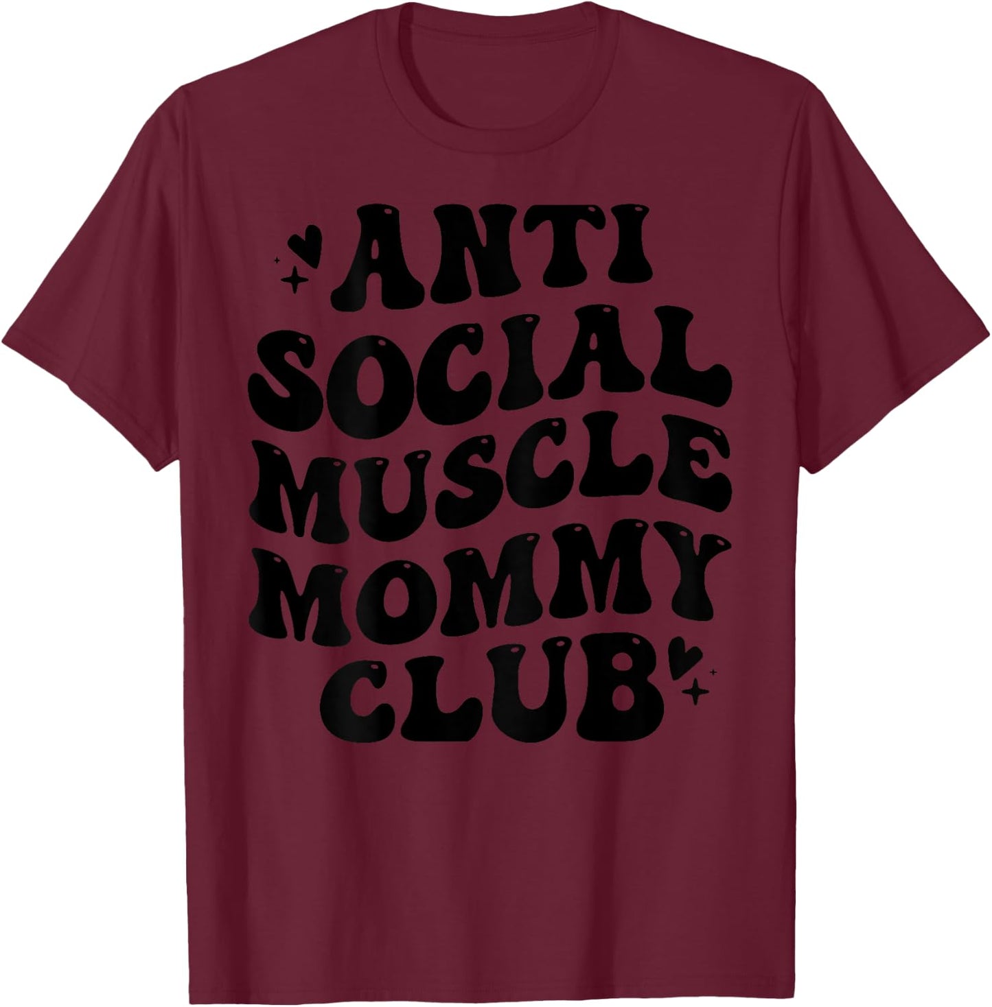 Anti Social Muscle Mommy Club Groovy Pump Cover Funny T-Shirt - T-Shirt | Maroon