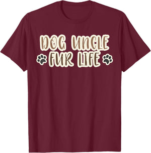 Dog Uncle Fur Life Dog Fur Parent T-Shirt - T-Shirt | Maroon