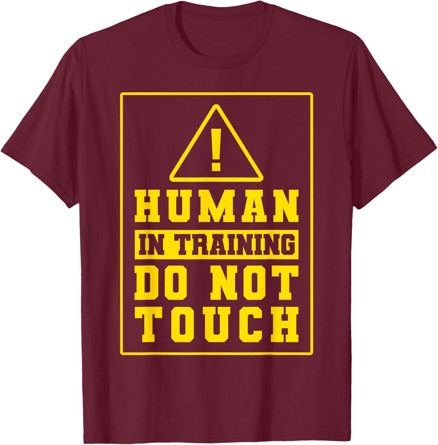 Service Dog Trainer Human In Training Do Not Touch Mom Dad T-Shirt - T-Shirt | Maroon