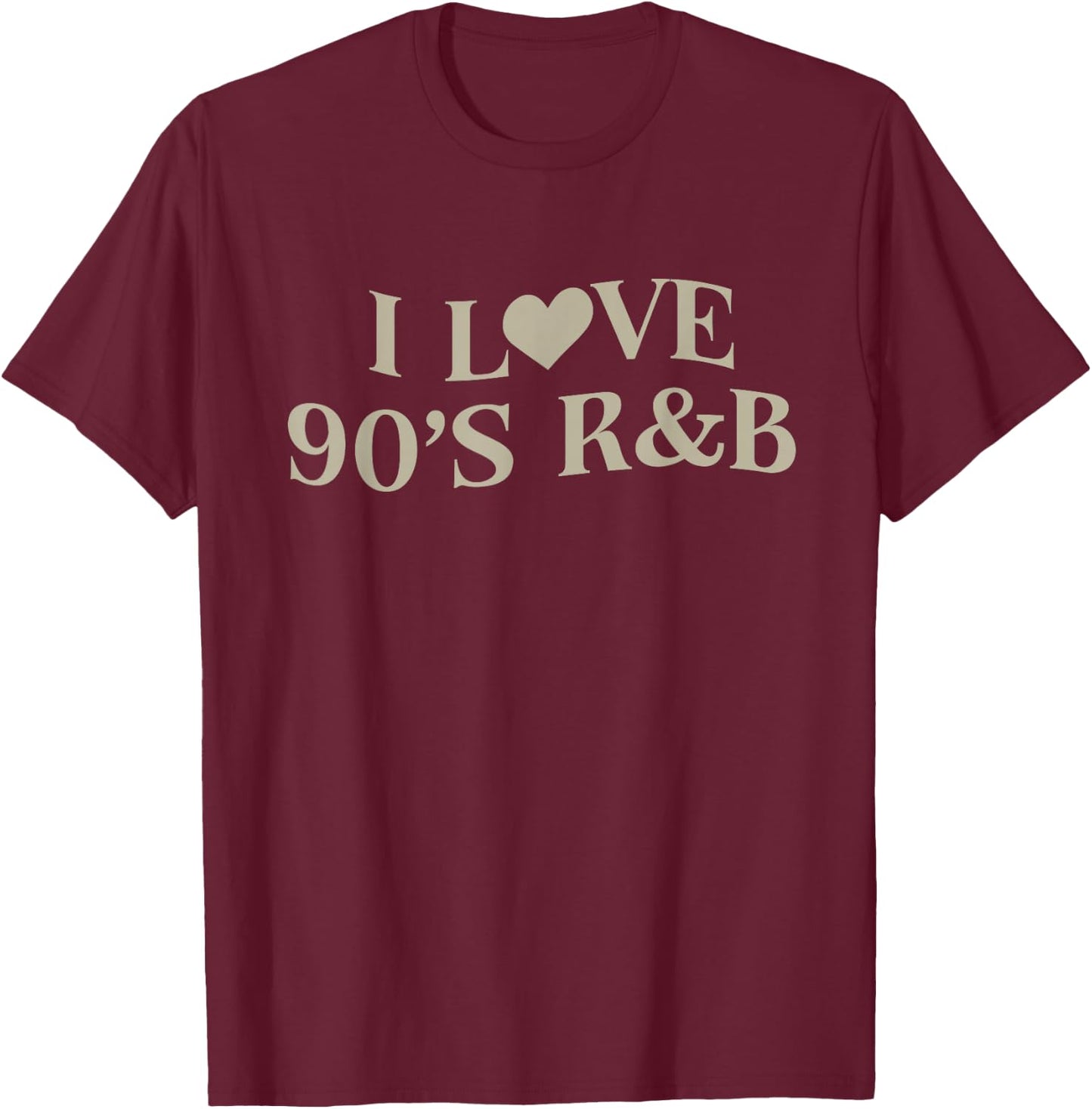 I Love 90s R&B Cute Concert Outfit T-Shirt - T-Shirt | Maroon