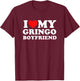 I Love My Gringo Boyfriend T-Shirt - T-Shirt | Maroon