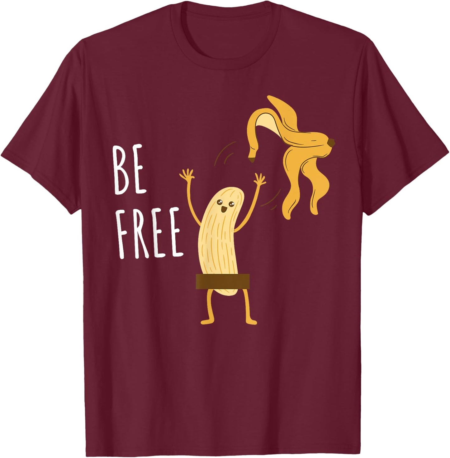 Nudist Humor Be Free Banana Nudity Naturist T-Shirt - T-Shirt | Maroon